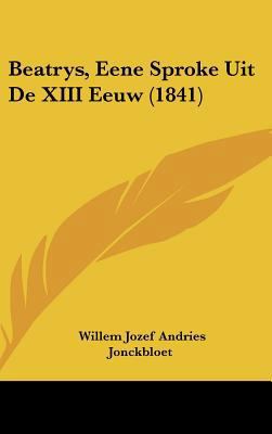 Beatrys, Eene Sproke Uit de XIII Eeuw (1841) [Chinese] 1162528249 Book Cover