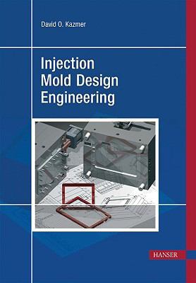 Injection Mold Design Engineering 1569904170 Book Cover