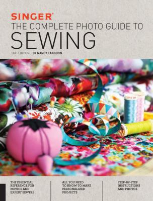 Singer: The Complete Photo Guide to Sewing 1589238974 Book Cover