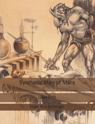 Synthetic Men of Mars: Large Print B087L4R4N7 Book Cover