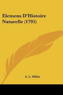 Elemens D'Histoire Naturelle (1795) 1104608200 Book Cover