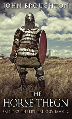 The Horse-Thegn: Tale of an Anglo-Saxon Horse-t... 4824103592 Book Cover