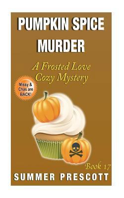 Pumpkin Spice Murder (A Frosted Love Cozy Mystery) 1518766633 Book Cover