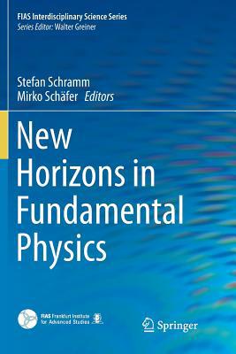 New Horizons in Fundamental Physics 3319830007 Book Cover