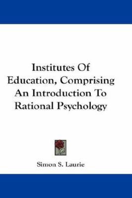 Institutes Of Education, Comprising An Introduc... 0548201412 Book Cover