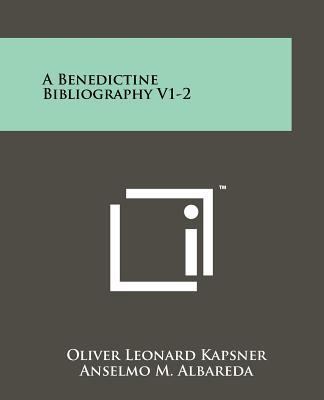 A Benedictine Bibliography V1-2 1258173735 Book Cover