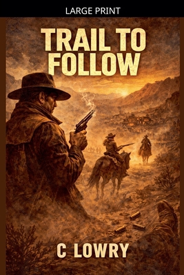Trail to Follow [Large Print] B0GQQZS5H4 Book Cover
