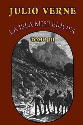 La isla misteriosa (Tomo 3) [Spanish] 1482559463 Book Cover