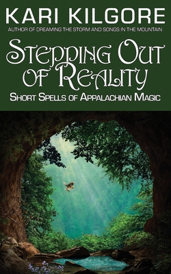 Stepping Out of Reality: Short Spells of Appala... 1948890771 Book Cover