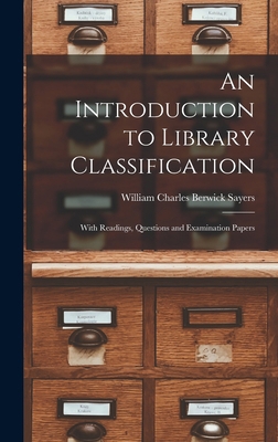 An Introduction to Library Classification; With... 101733823X Book Cover
