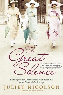 The Great Silence: Britain from the Shadow of t... 080214540X Book Cover