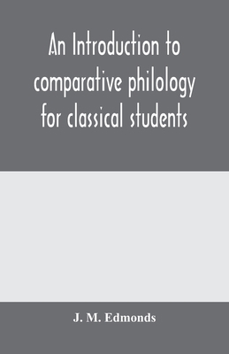 An introduction to comparative philology for cl... 9354001033 Book Cover