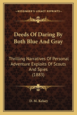 Deeds Of Daring By Both Blue And Gray: Thrillin... 1165438321 Book Cover