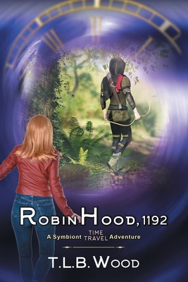 Robin Hood, 1192 (The Symbiont Time Travel Adve... 1644571870 Book Cover