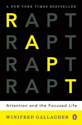 Rapt: Attention and the Focused Life B01BITMN56 Book Cover