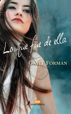 Lo Que Fue de Ella / Where She Went [Spanish] 8416555036 Book Cover