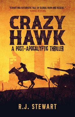 Crazy Hawk: A Post-Apocalyptic Thriller B0D1KQQRVT Book Cover