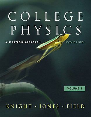 College Physics, Volume 1: A Strategic Approach 0321611144 Book Cover