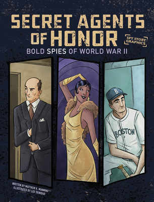 Secret Agents of Honor: Bold Spies of World War II 1669085627 Book Cover