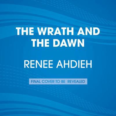 The Wrath and the Dawn 1101892250 Book Cover