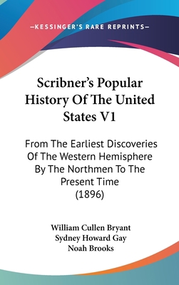 Scribner's Popular History Of The United States... 1160991499 Book Cover