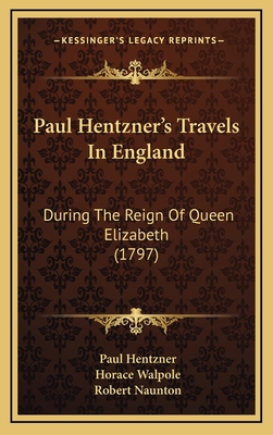 Paul Hentzner's Travels in England: During the ... 116498053X Book Cover