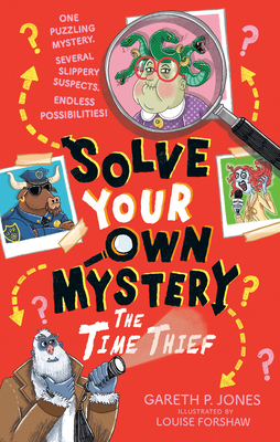 Solve Your Own Mystery: The Time Thief B0FH1D84XW Book Cover