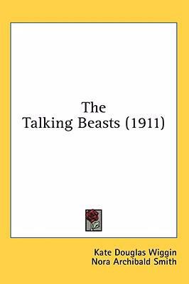 The Talking Beasts (1911) 0548993696 Book Cover