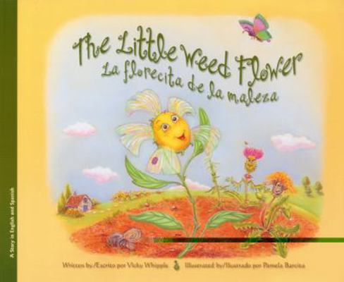 The Little Weed Flowe: La florecita de maleza 193629933X Book Cover