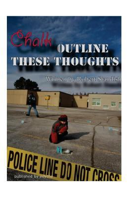 Chalk Outline These Thoughts 0988144042 Book Cover