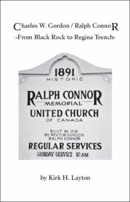 Charles W. Gordon/Ralph Connor: From Black Rock... 1553691415 Book Cover