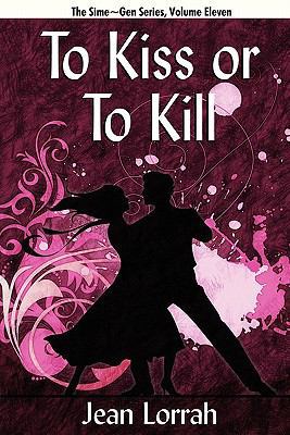 To Kiss or to Kill: Sime Gen, Book Eleven 1434412180 Book Cover