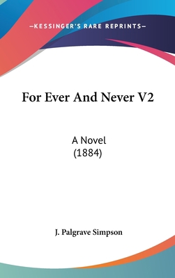 For Ever And Never V2: A Novel (1884) 1120817102 Book Cover
