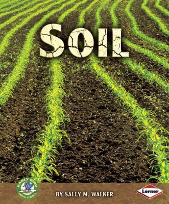 Soil (Early Bird Earth Science) 0822566222 Book Cover