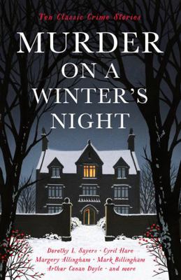 Murder on a Winter's Night: Ten Classic Crime S... 1788168011 Book Cover