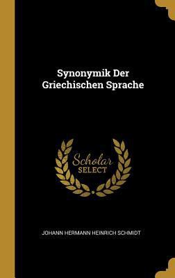 Synonymik Der Griechischen Sprache [German] 0270520872 Book Cover