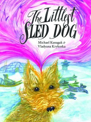 The Littlest Sled Dog 155143752X Book Cover