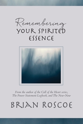 Remembering Your Spirited Essence 1957348062 Book Cover
