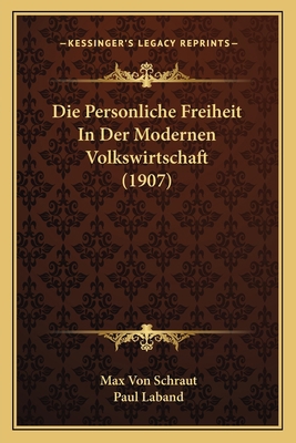 Die Personliche Freiheit In Der Modernen Volksw... [German] 1168053935 Book Cover