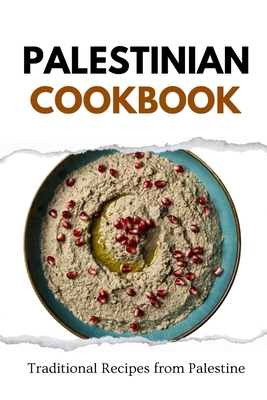 Palestinian Cookbook: Traditional Recipes from ... B0CQ2M98JY Book Cover