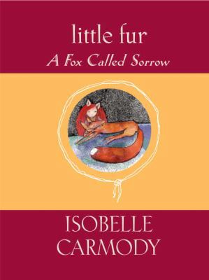 Little Fur #2: A Fox Called Sorrow 0375838562 Book Cover