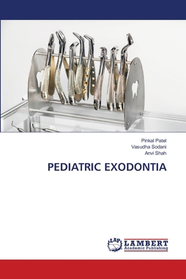 Pediatric Exodontia 6208013097 Book Cover