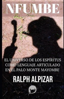 Nfumbe: El Universo de Los Espíritus Como Lengu... [Spanish] 8461564952 Book Cover