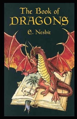 Paperback The Book of Dragons Illustrated Book