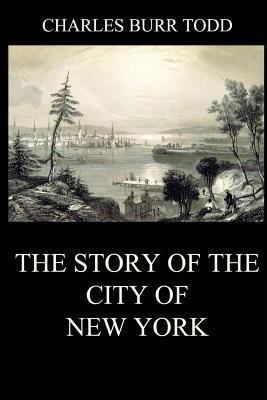 The Story of the City of New York 3849671739 Book Cover