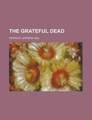 The Grateful Dead 1236699483 Book Cover