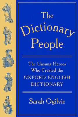 The Dictionary People: The Unsung Heroes Who Cr... 0593536401 Book Cover