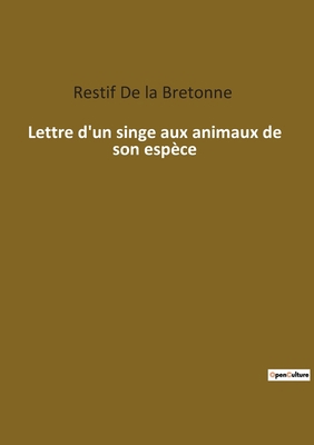 Lettre d'un singe aux animaux de son espèce [French] 2385083132 Book Cover