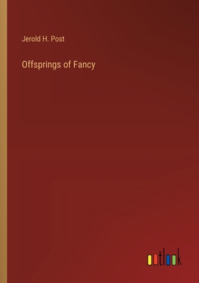 Offsprings of Fancy 3368178881 Book Cover