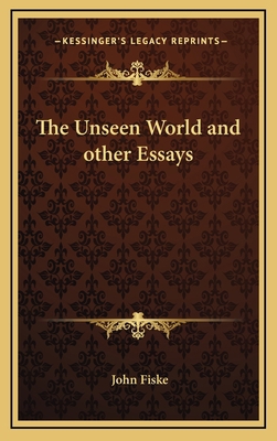 The Unseen World and Other Essays 116331465X Book Cover